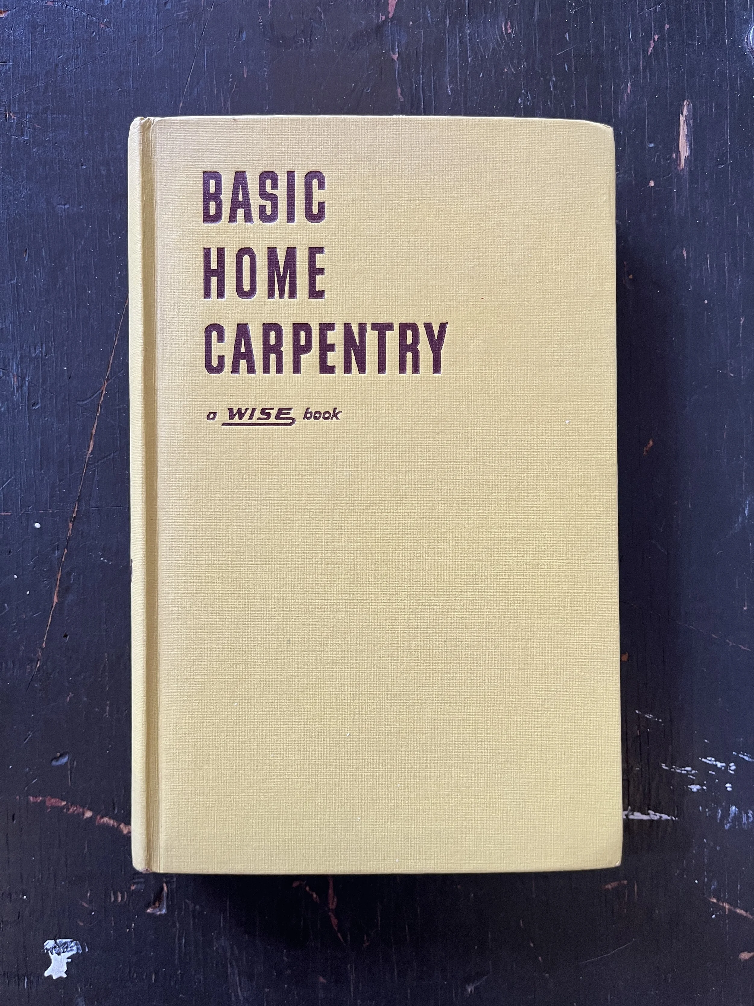 Vintage 1952 Basic Home Carpentry Book