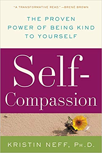 Copy of Self-Compassion by Kristin Neff