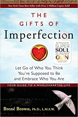 Copy of The Gifts of Imperfection by Brene Brown