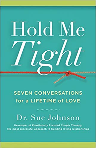 Hold Me Tight: Seven Conversations for a Lifetime of Love (Copy)