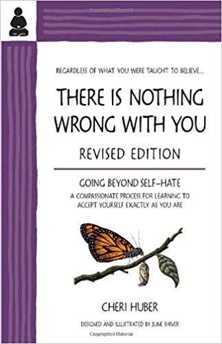 Copy of There Is Nothing Wrong With You Cheri Huber