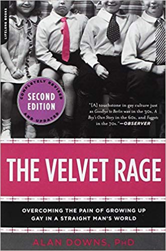 Copy of The Velvet Rage: Overcoming the Pain of Growing Up Gay in a Straight Man's World, Second Edition