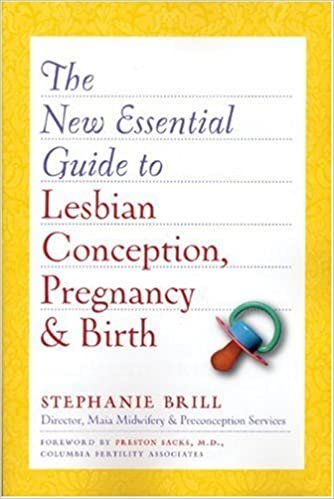 New Essential Guide to Lesbian Conception, Pregnancy, &amp; Birth