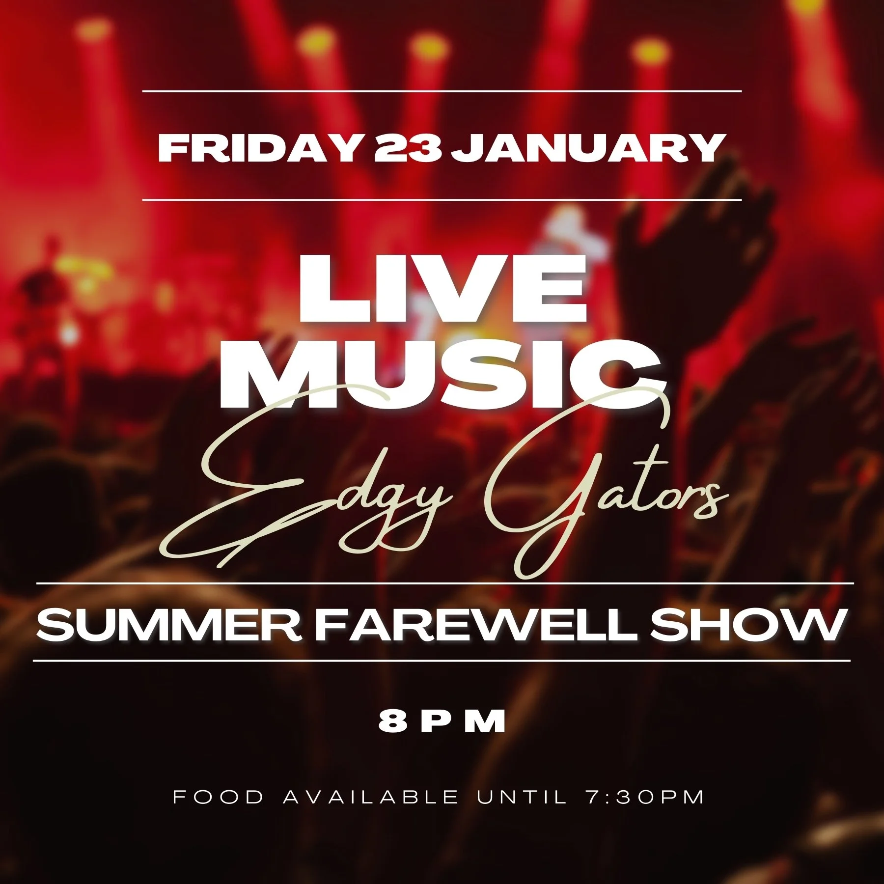 23 January - Edgy Gators Second Show