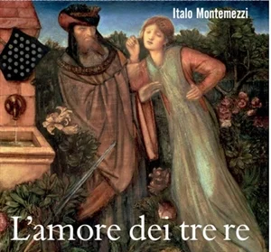 L’amore dei tre re - Montemezzi