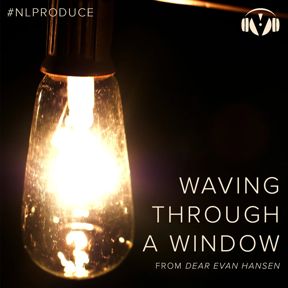 Waving Through A Window // #NLPRODUCE // Single Artwork