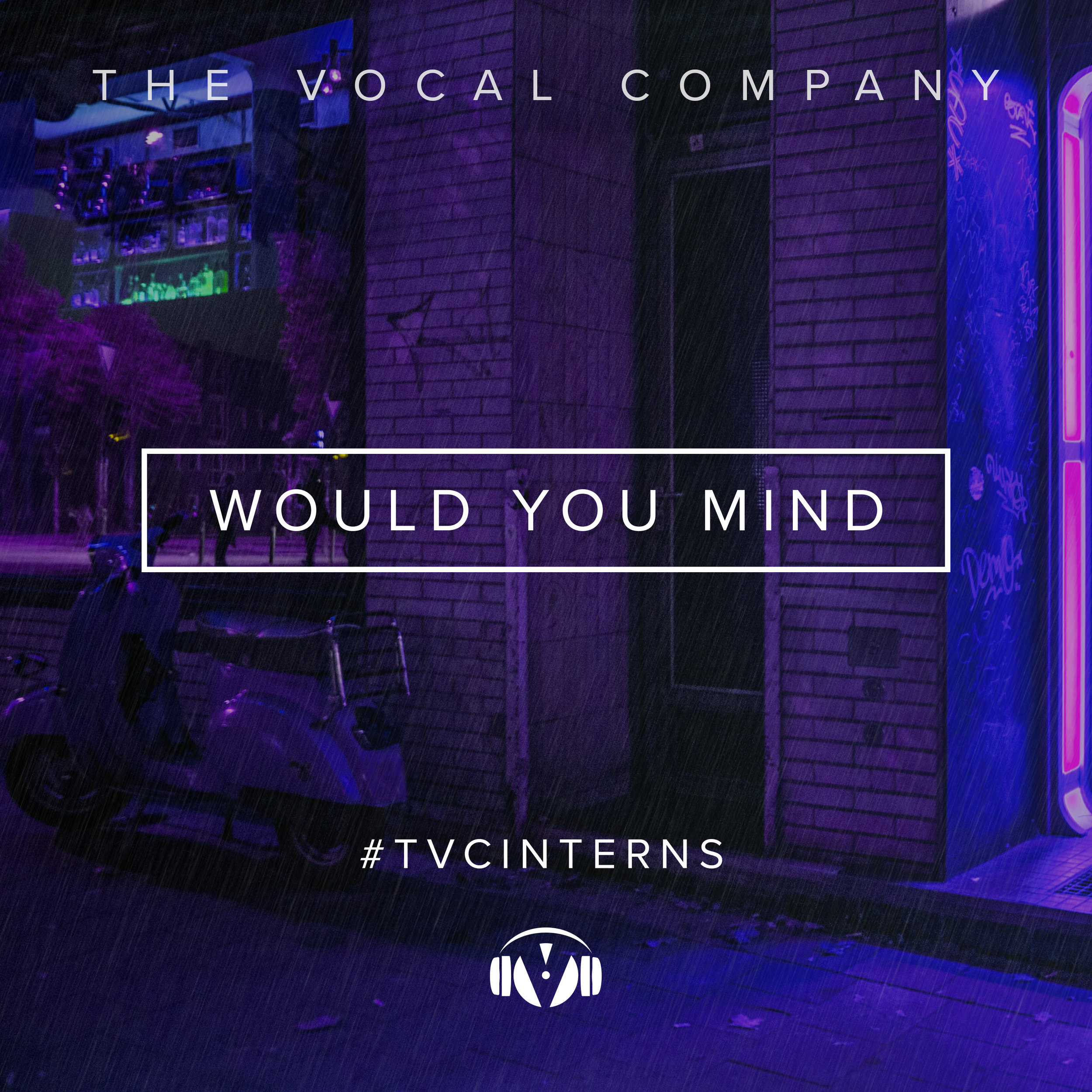 Would You Mind // #TVCINTERNS // Single Artwork