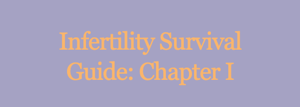 Free Chapter: Infertility Survival Guide