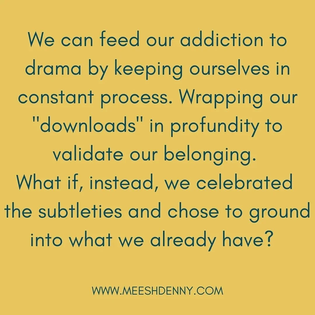 Journeying all the elements right now of how much my system has become used to living in an activated state. 

How normal feeling internal stress has been for me and how a part of me can be really good at keeping me there.

It's subtle. 

And it does