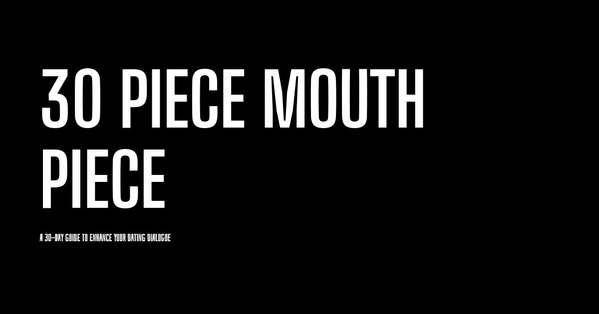 30_Piece_Mouth_Piece-wide-1.jpeg