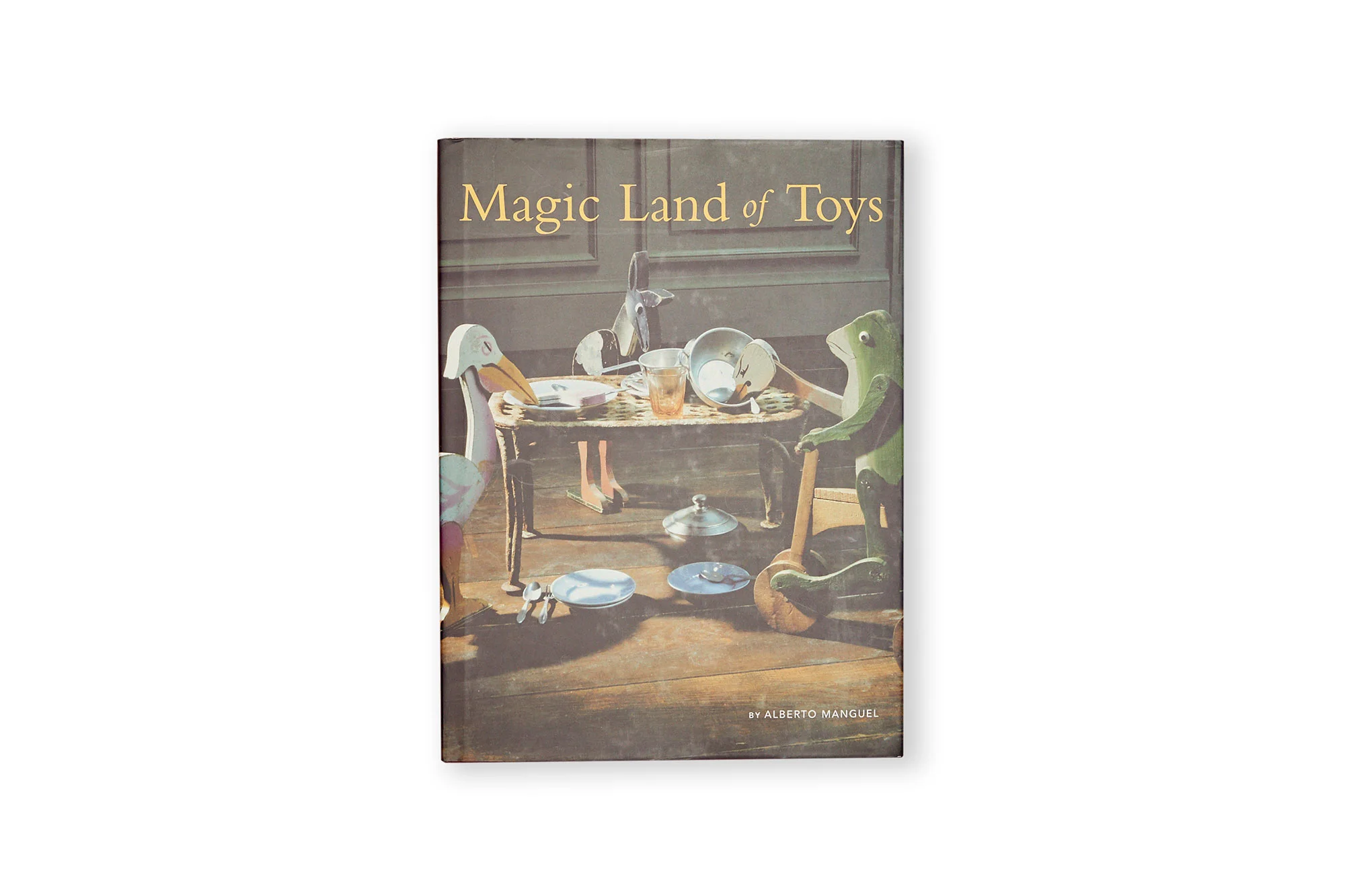 MAGIC LAND OF TOYS, alberto manguel.