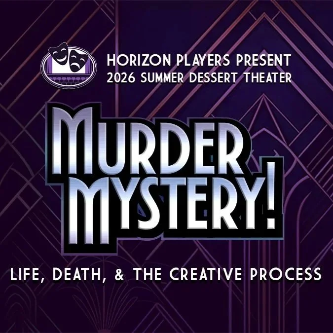 Murder Mystery! Horizon Players 2026 Summer Dessert Theater
