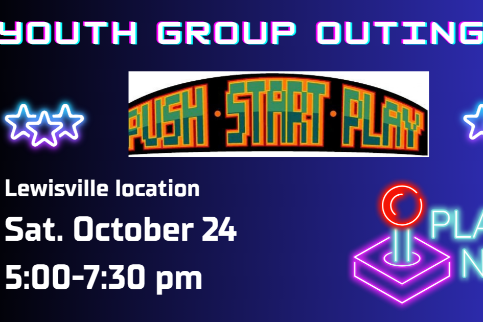 Youth Group outing to Push Start Play (Lewisville) 