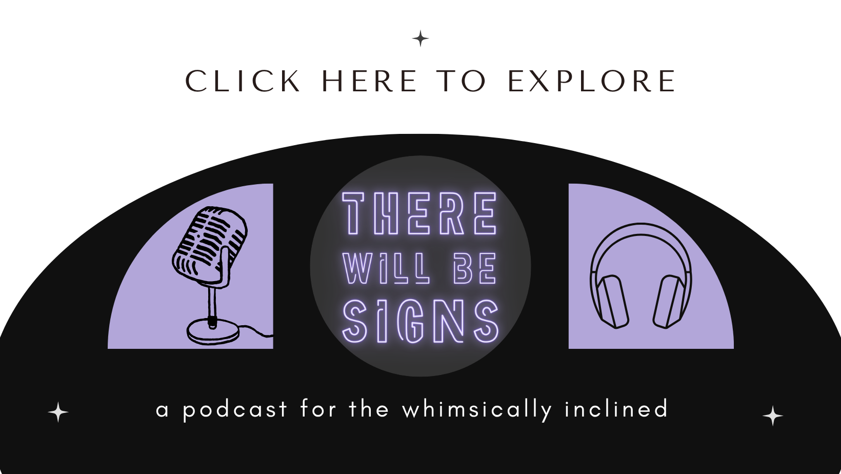 Visit There Will Be Signs - A Podcast for the Whimsically Inclined