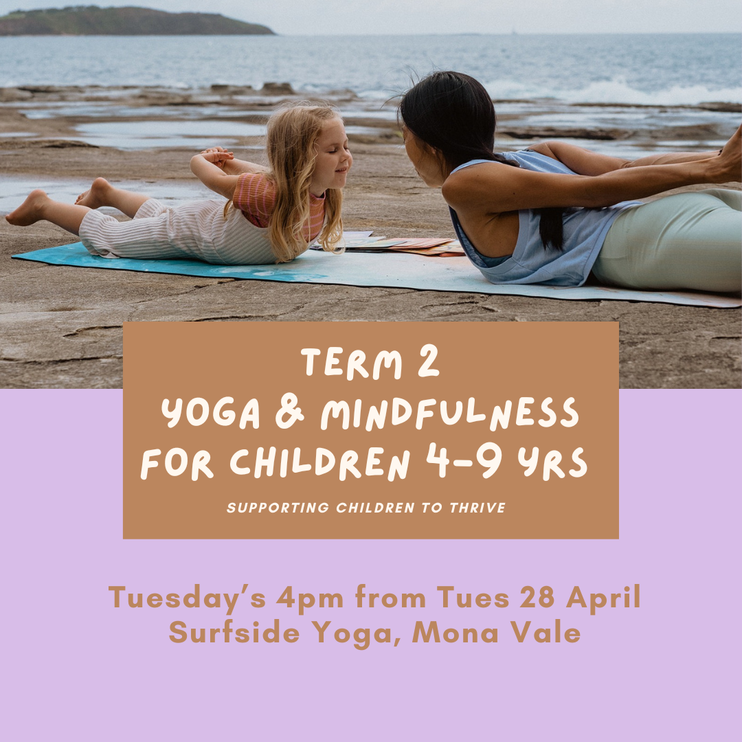 Term 2 - Kids Yoga and Mindfulness (4-9 yrs) - Surfside Yoga, MONA VALE