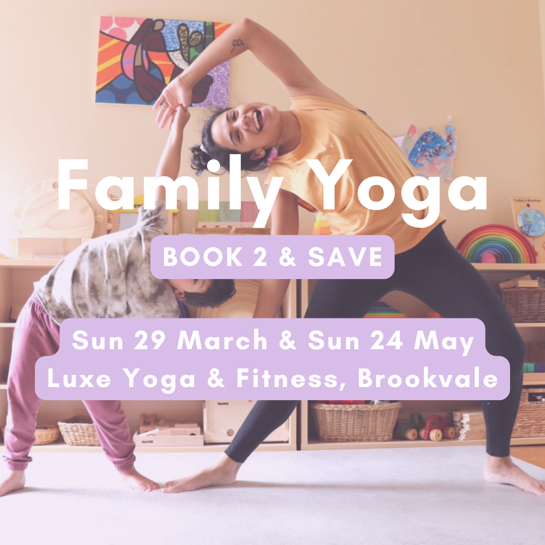 Book 2 and SAVE - Family Yoga | Sun 29 March + Sun 24 May, 2026 at 3-4pm | Luxe Yoga & Fitness, Brookvale