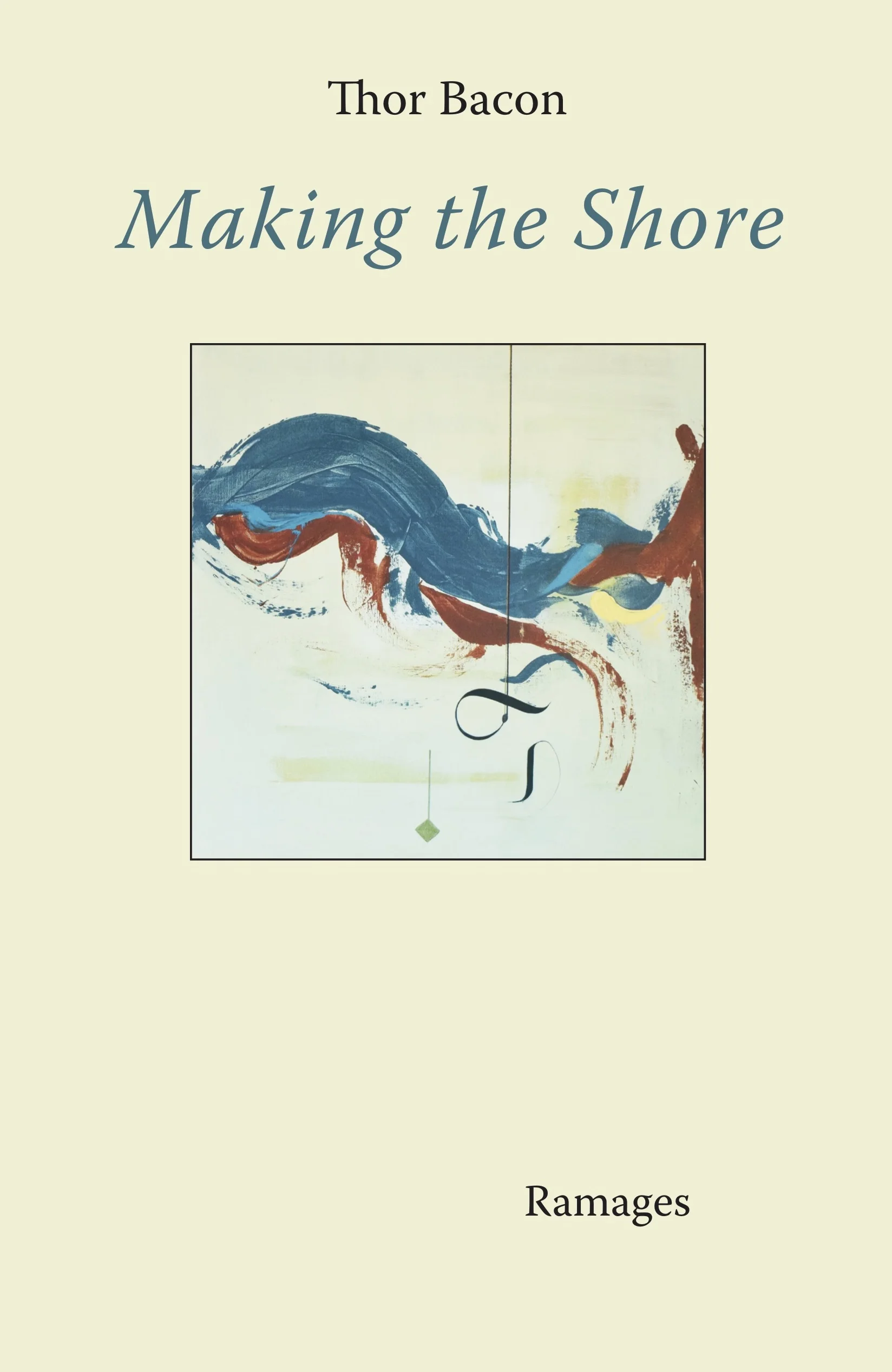 2017 • Making the Shore by Thor Bacon
