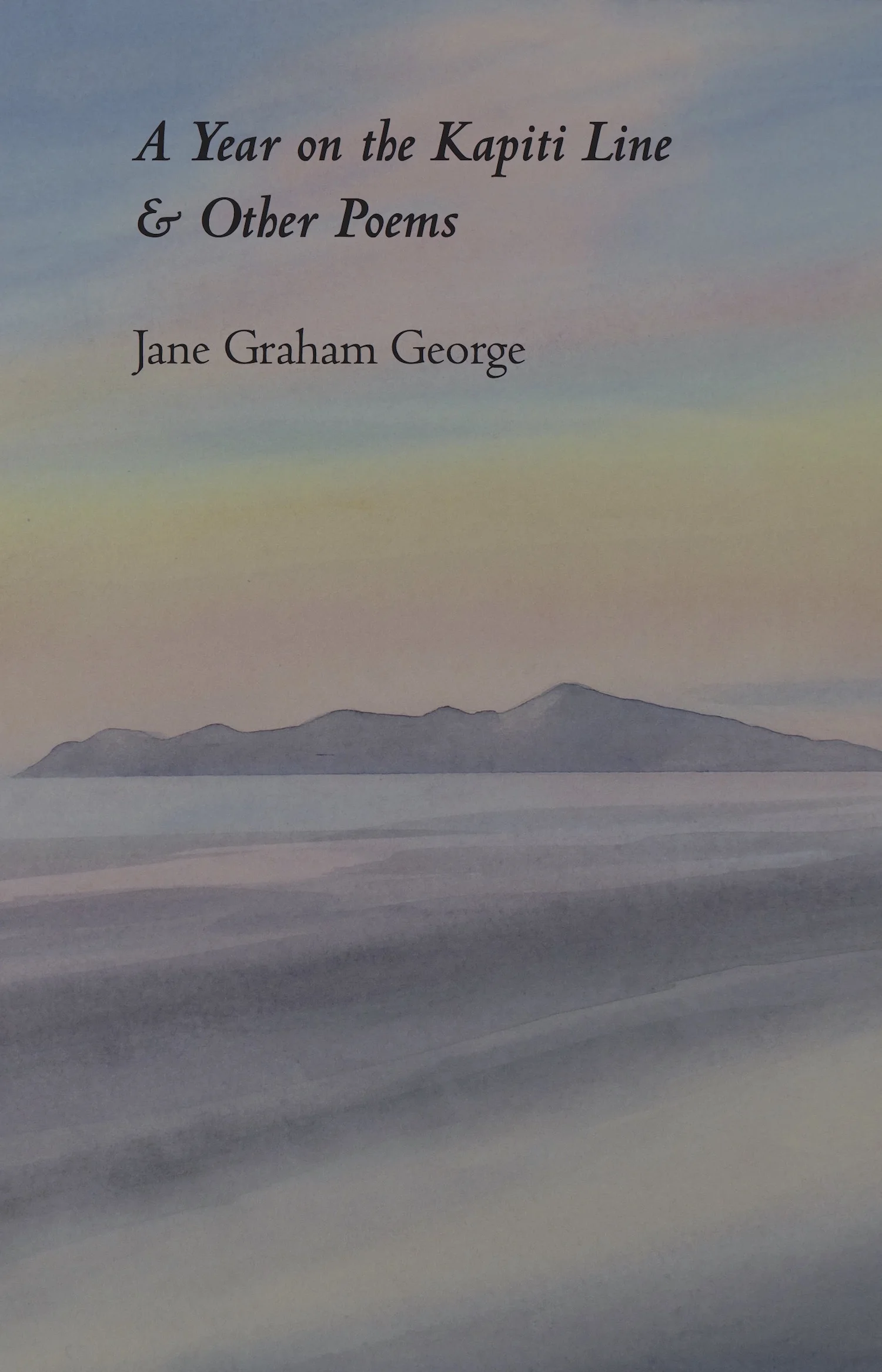 A Year On The Kapiti Line & Other Poems