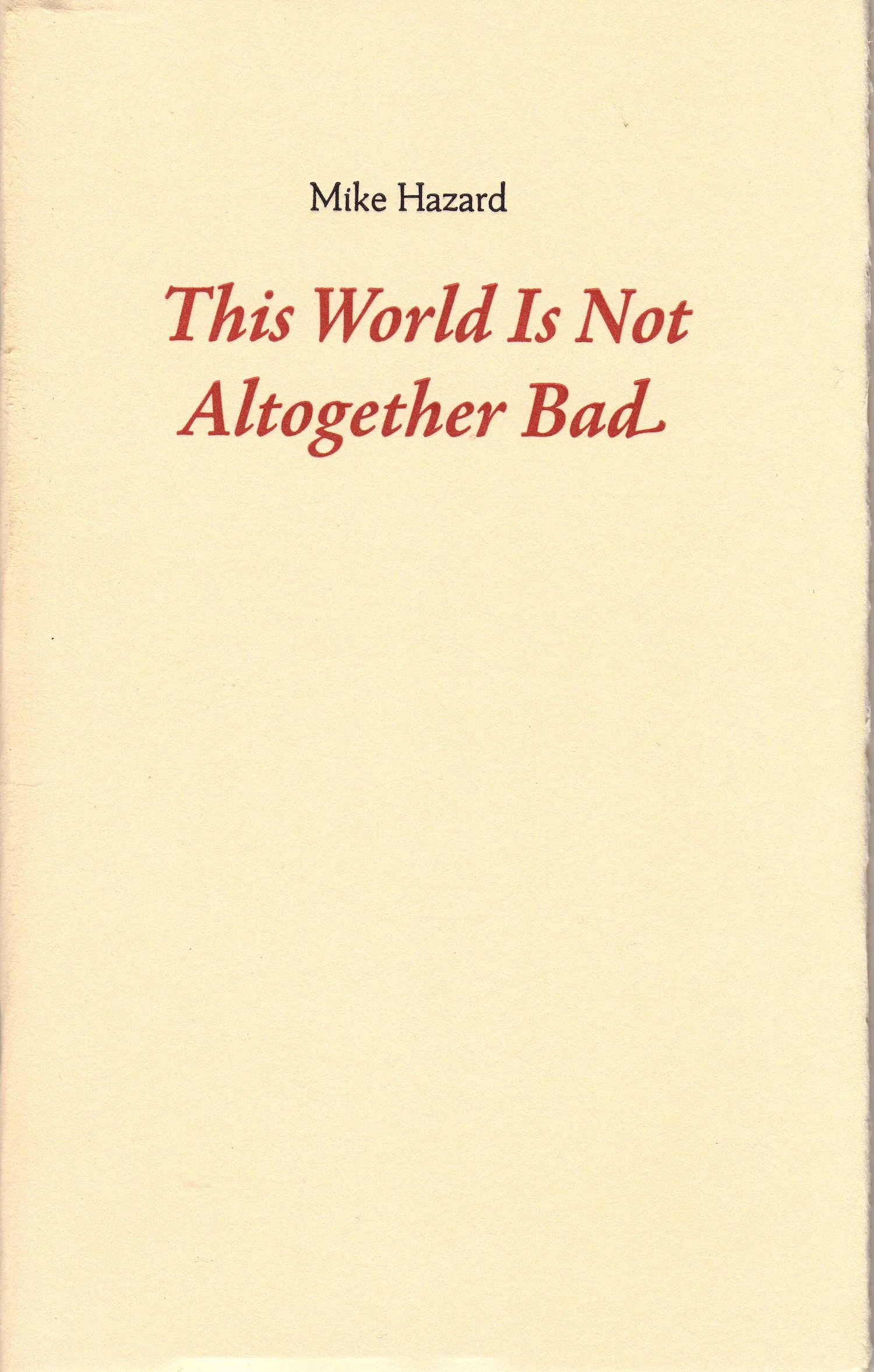 This World Is Not Altogether Bad