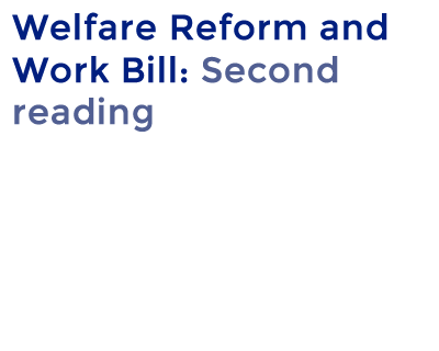 Welfare Reform and Work Bill