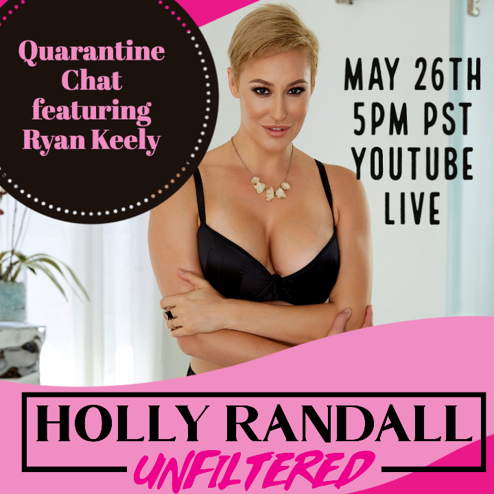 Ryan Keely Quarantine Chat with Holly Randall Unfiltered 