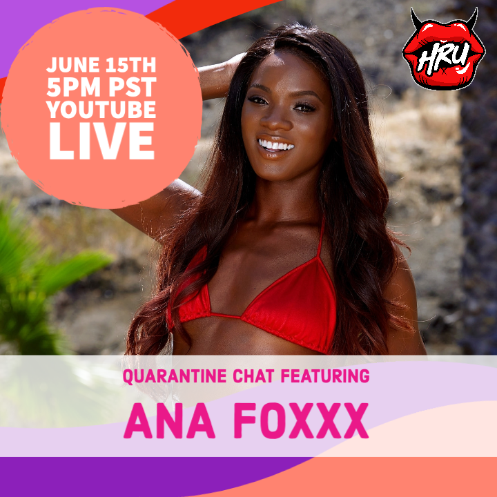 Ana Foxxx Quarantine Chat with Holly Randall Unfiltered 