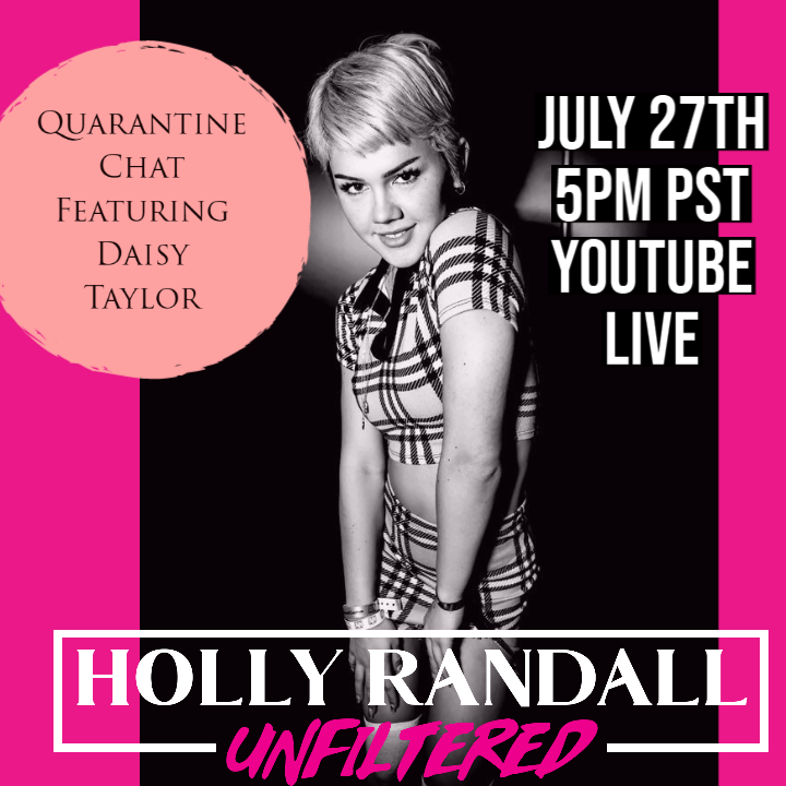 Daisy Taylor Quarantine Chat with Holly Randall Unfiltered 