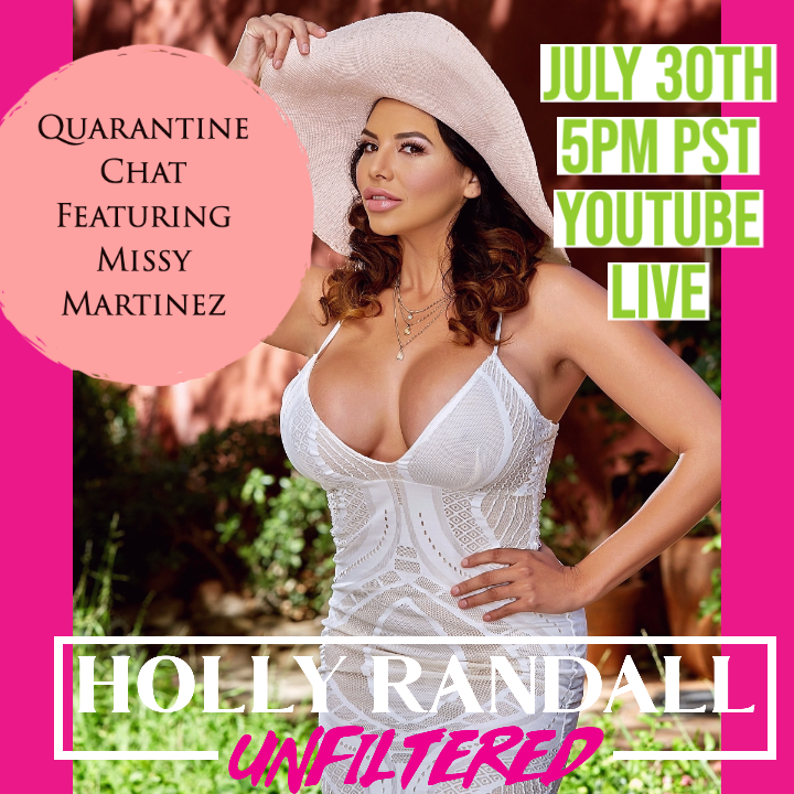 Missy Martinez Quarantine Chat with Holly Randall Unfiltered 