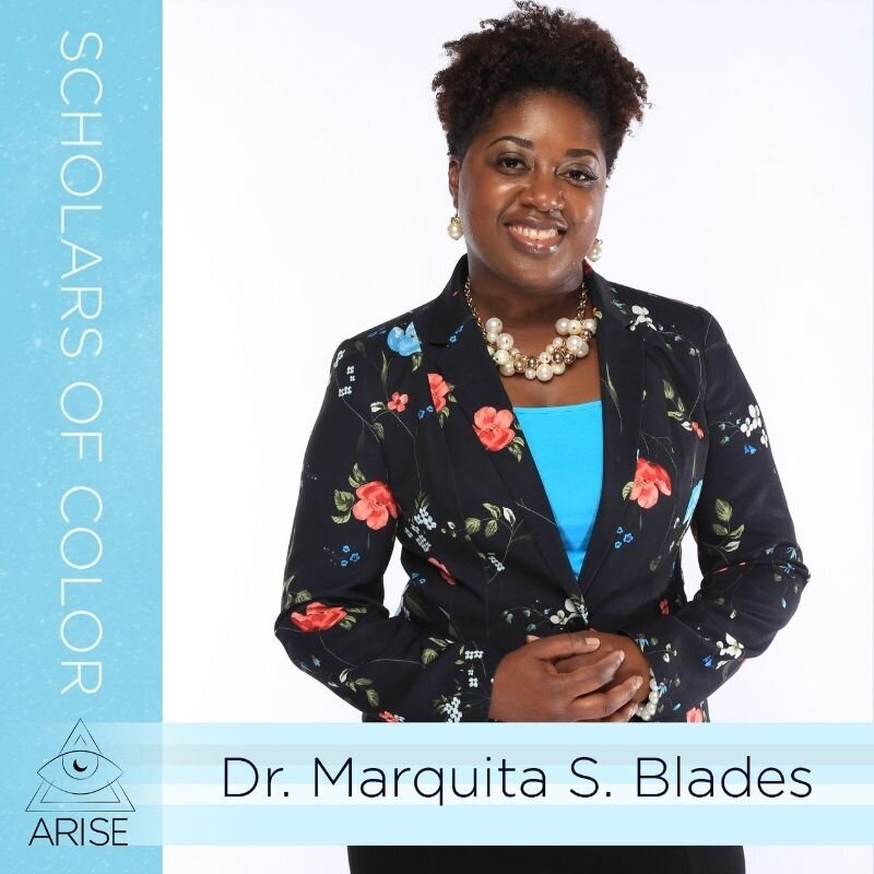 Scholars of Color- Dr. Marquita Blades