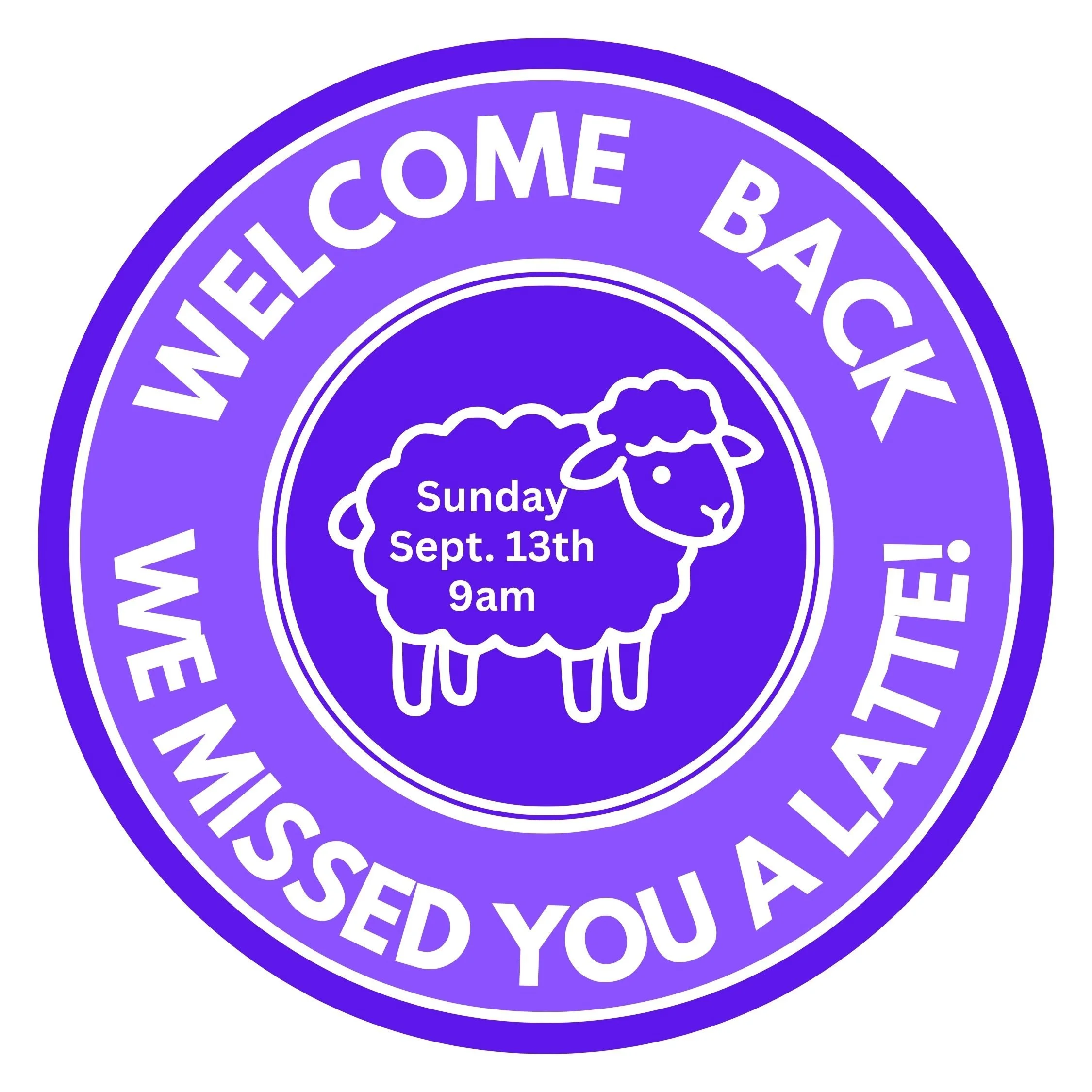Welcome back! We missed you a latte!
