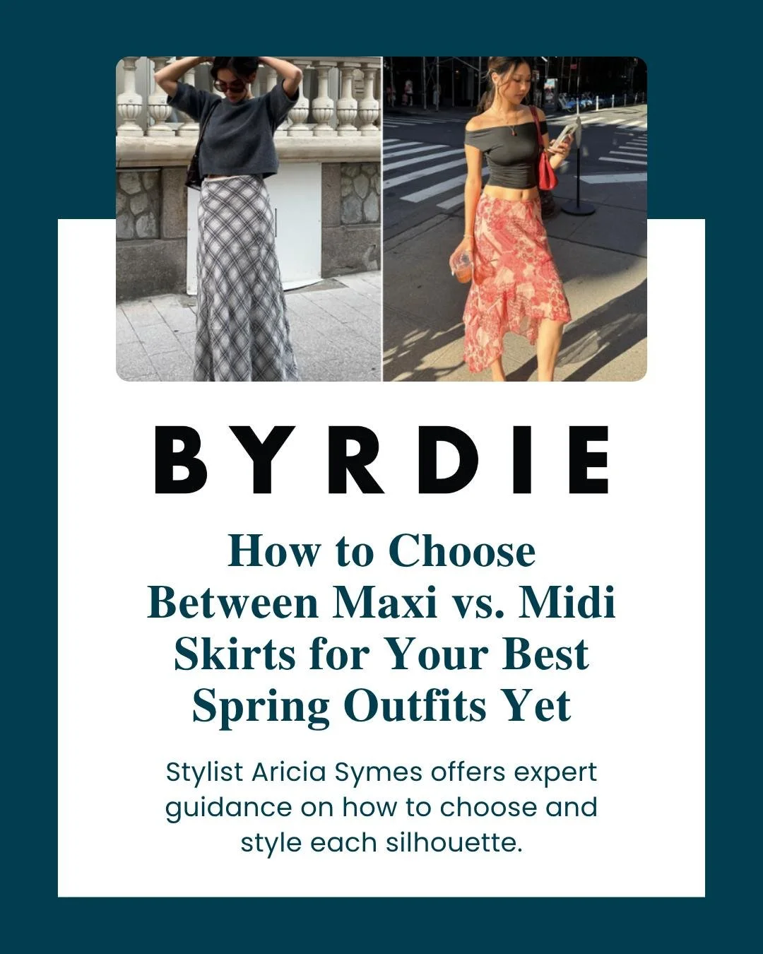 Maxi or midi? It&rsquo;s not just about length.

It&rsquo;s about proportion, movement, and how the entire outfit comes together. The smallest shift&mdash;where a hem hits, what shoe you pair with it&mdash;can completely change how a look feels.

In 