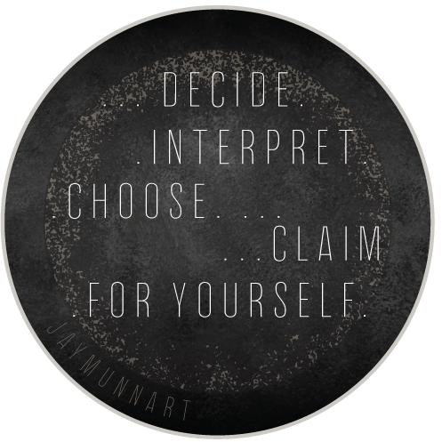 decide+interpret+choose+claim+for+yourself.png