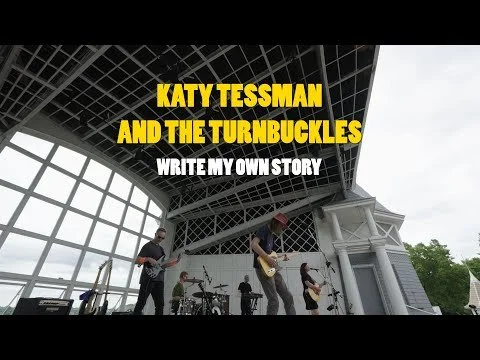 Katy Tessman and the Turnbuckles - Write My Own Story (Music Video)
