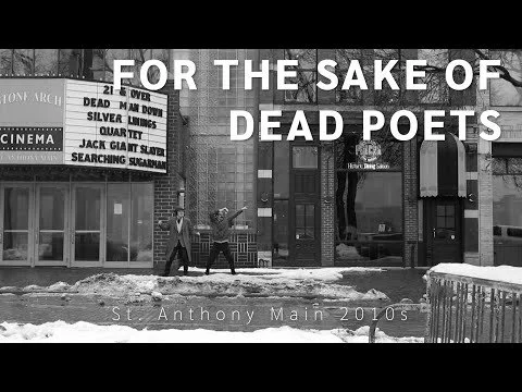For the Sake of Dead Poets (St. Anthony Main 2010s)