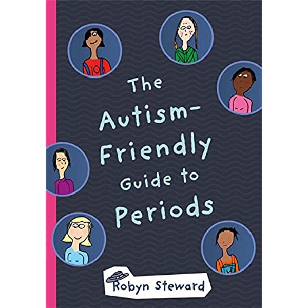 The Autism-Friendly Guide to Periods