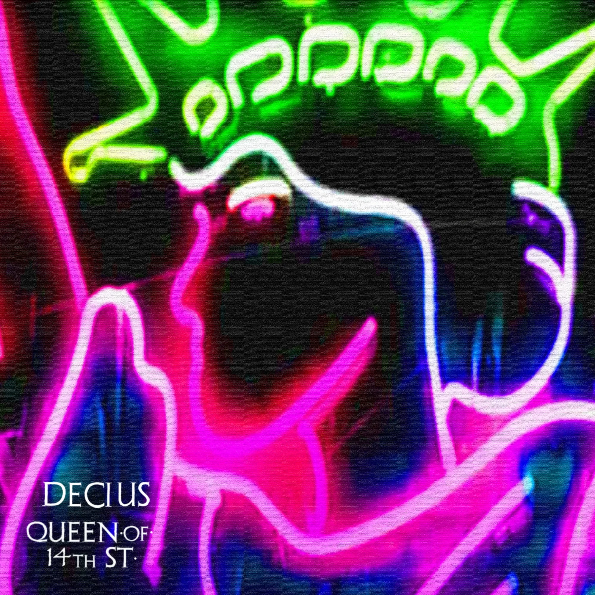 DECIUS - Queen Of 14 St.