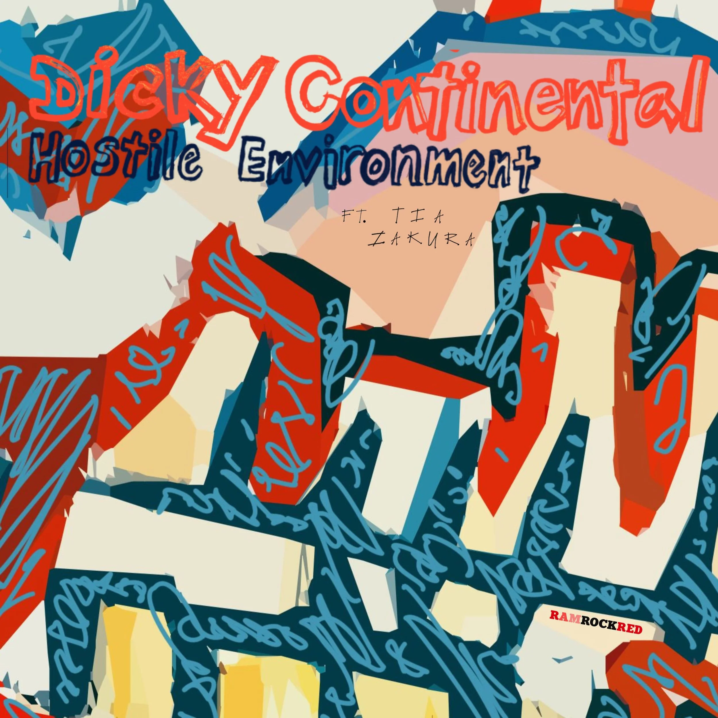 Dicky Continental - Hostile Environment (ft Tia Zakura) - Ramrock Red Records