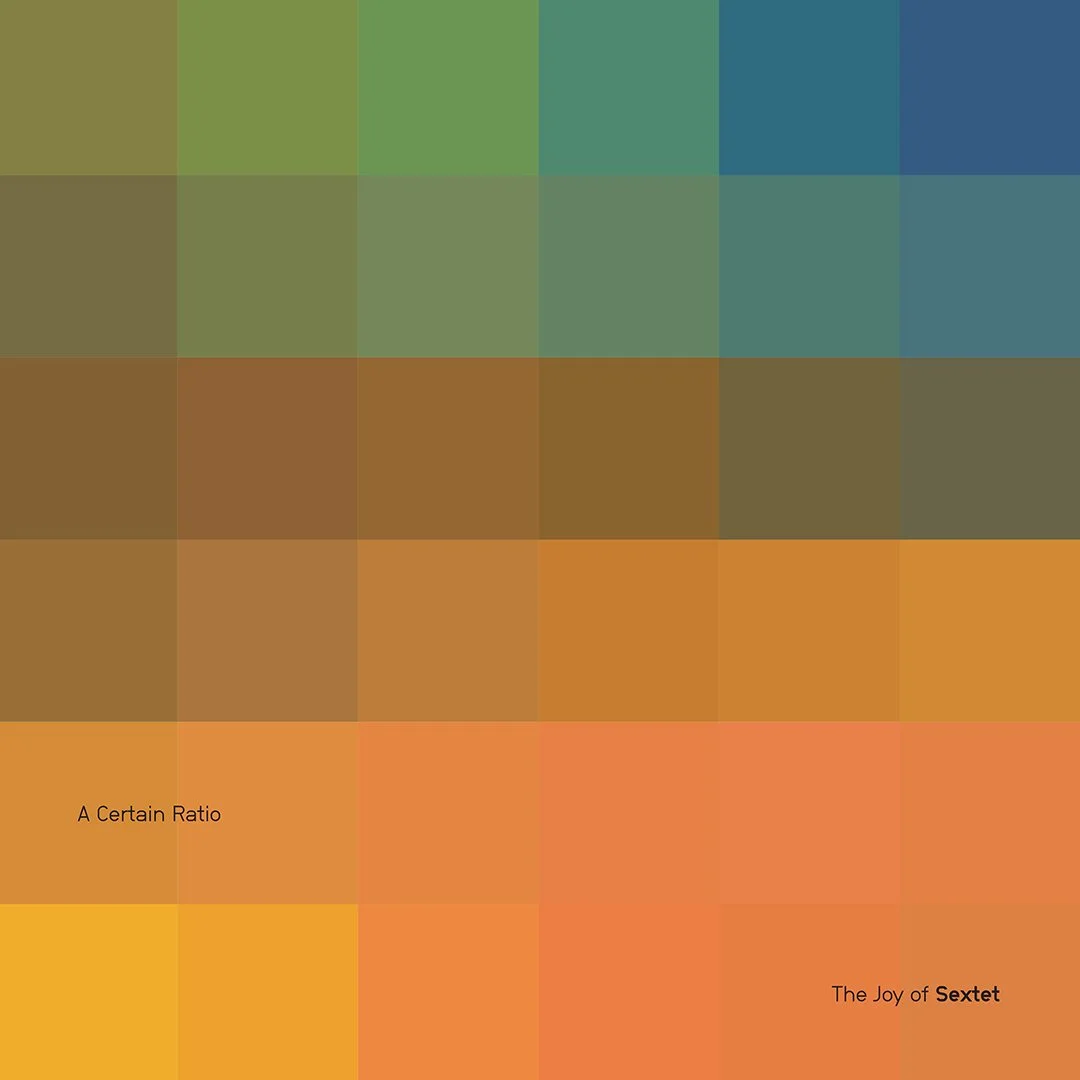A Certain Ratio - The Joy Of Sextet - Mute
