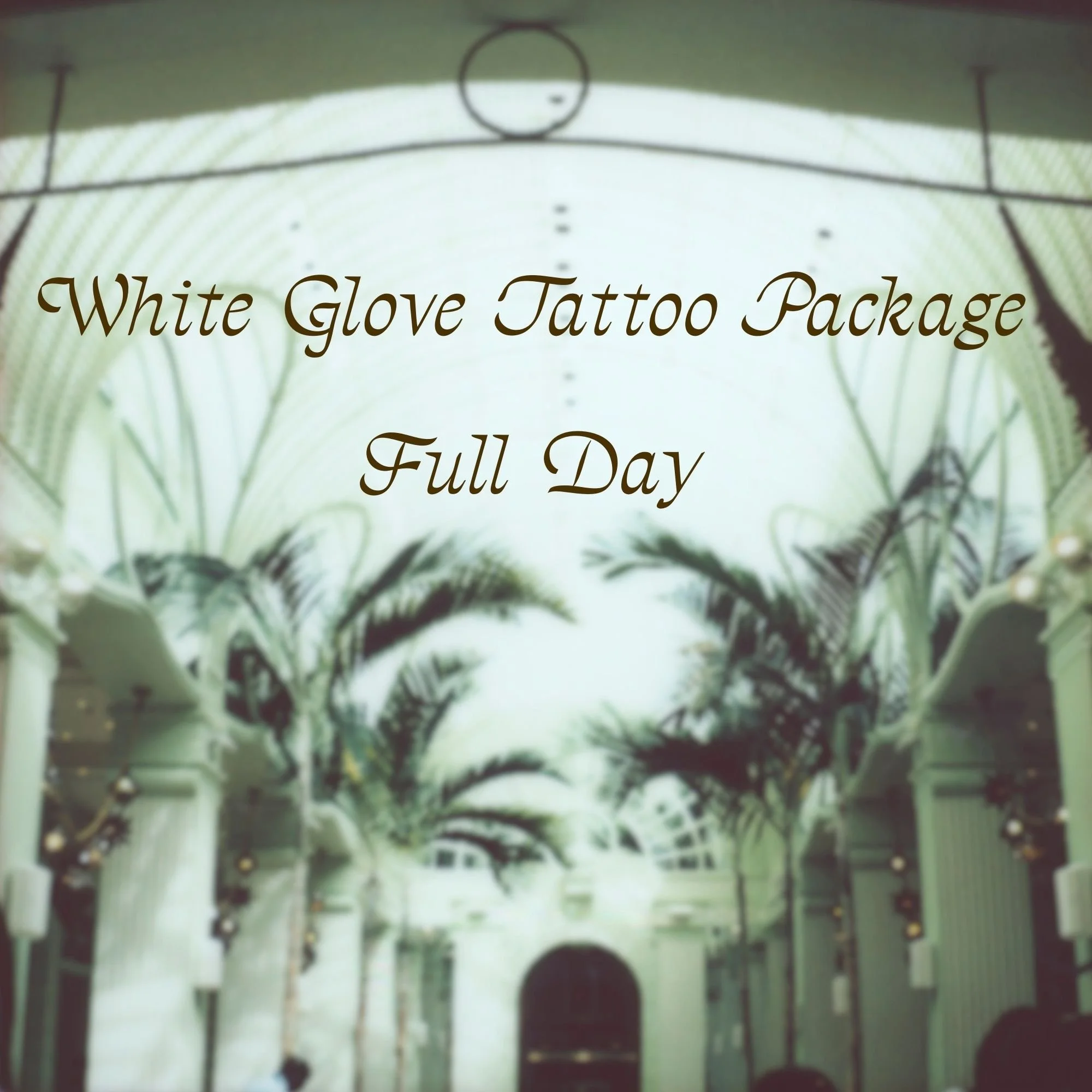White Glove Tattoo Package Half Day.jpg