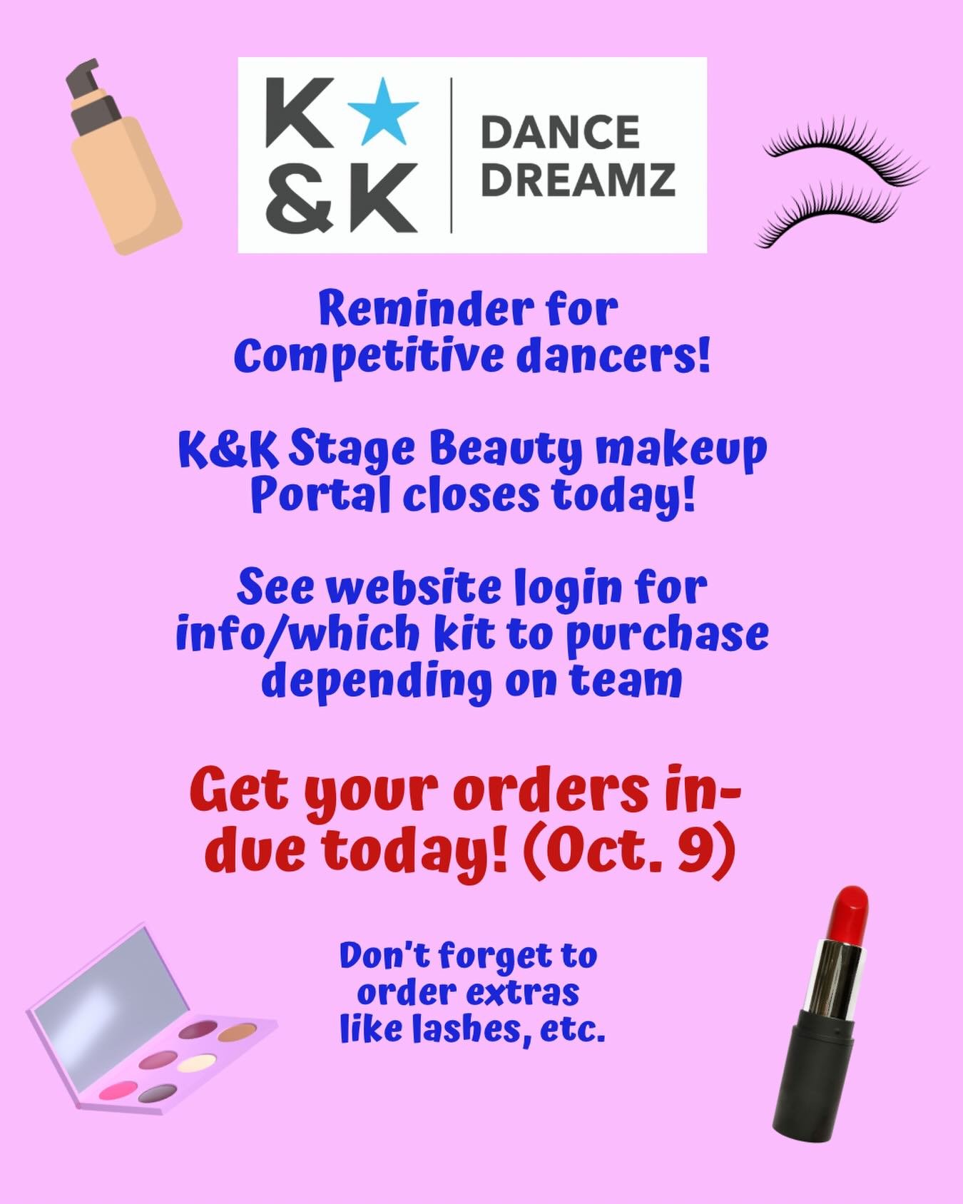Attention K&amp;K Competitive Team members!  Makeup orders due today! 💄 #kandkdancedreamz #stagebeauty #stagemakeup