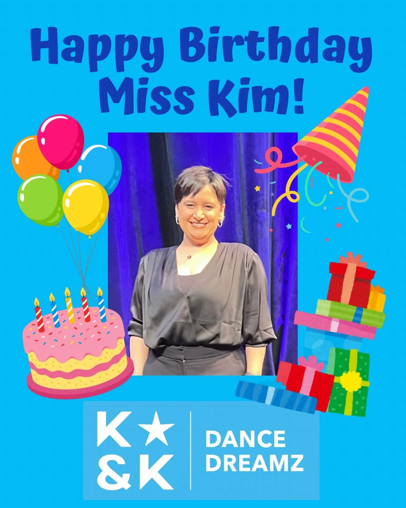 Happy Birthday Miss Kim from everyone at K&amp;K! 🥳💐🎉🧁💙 #kandkdancedreamz #happybirthday #dancefamily