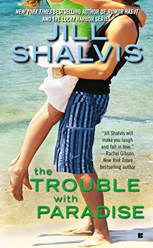 Jill Shalvis The Trouble With Paradise.jpg