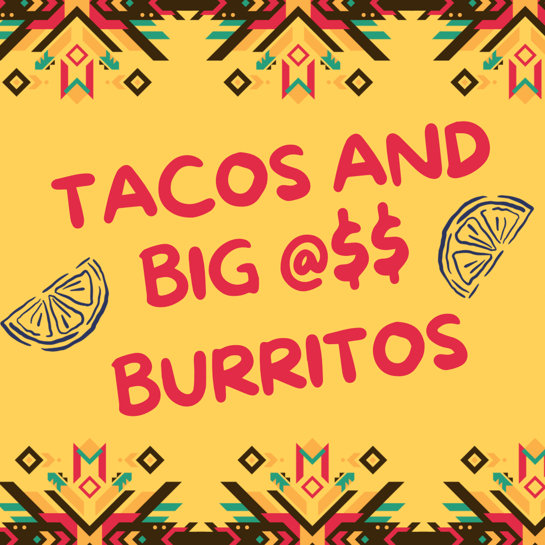 Chef's Tacos &amp; Big @$$ Burrito Kitchen