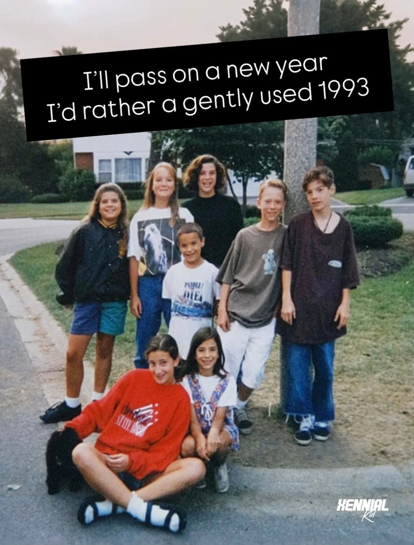 We asked Santa for a Time Machine for Christmas that only needs to go back in time which seemed simpler, but so far no dice. 

#LetsTalkCandidly
Via @xennial.kid