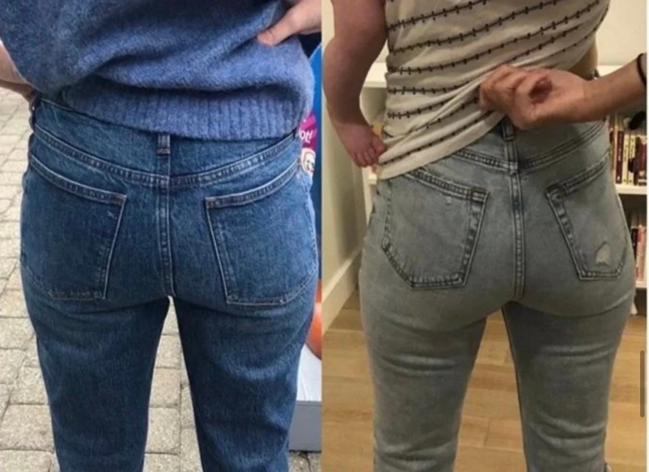 On the left, we have a sad butt in sad jeans. On the right, we have the same butt, same day, in profoundly flattering jeans.
We scoured the earth to find 8 pairs of jeans that are flattering on every, single body type.

Zero sad butts. Find one. Make