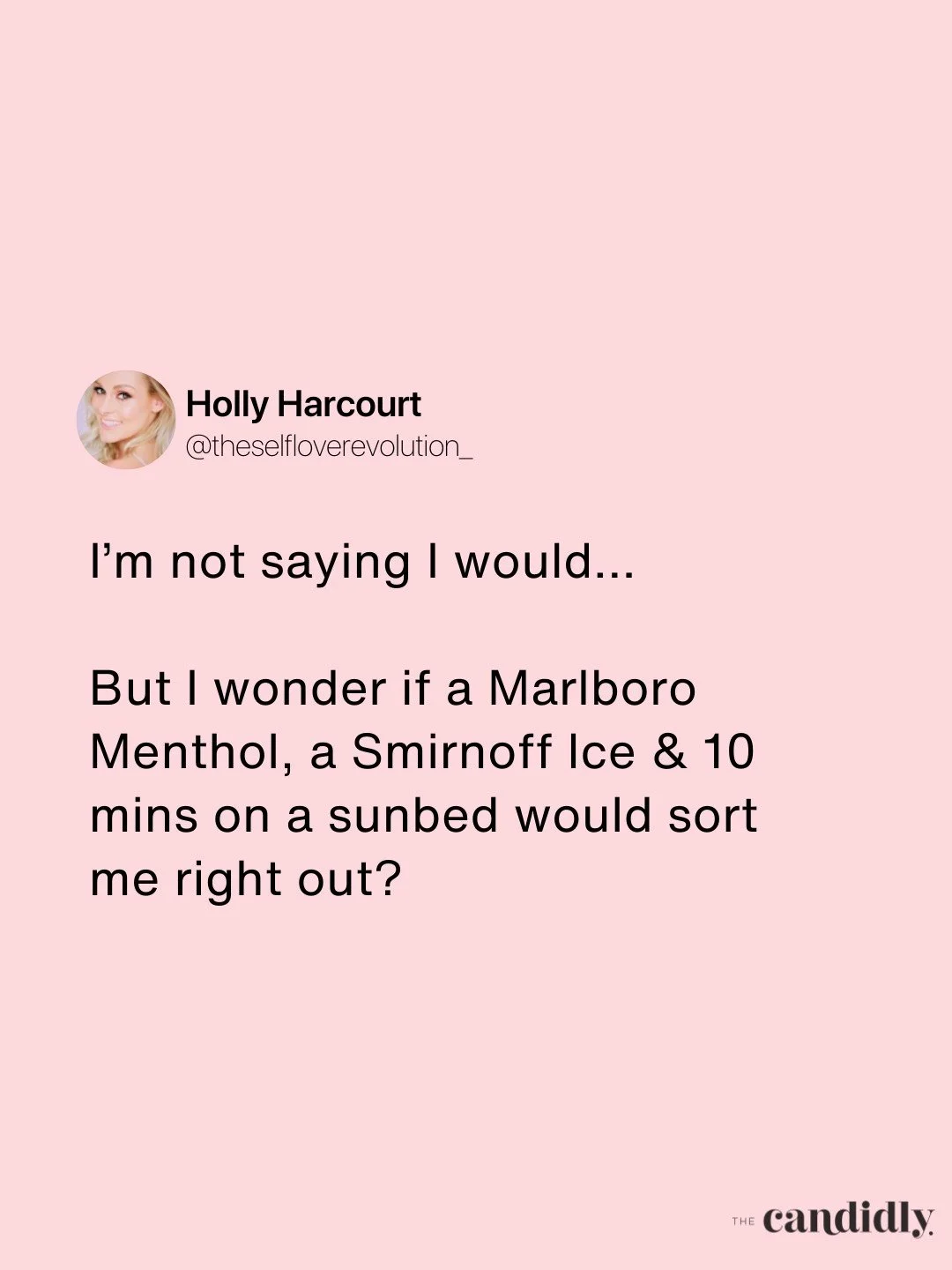 We&rsquo;re not endorsing this DON&rsquo;T YELL AT US but god it sounds good. 

#LetsTalkCandidly
Via @theselfloverevolution_