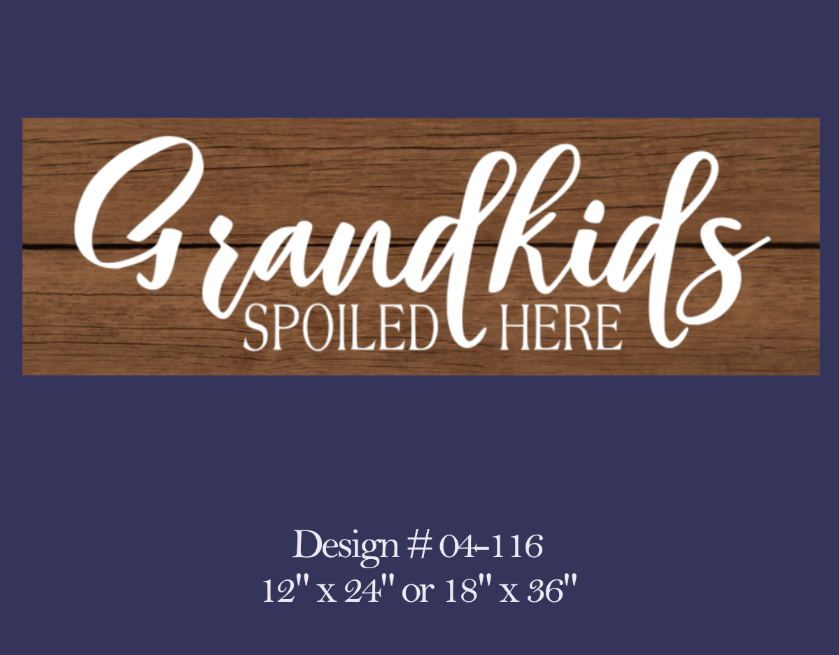 116 Grandkids Spoiled Here.png