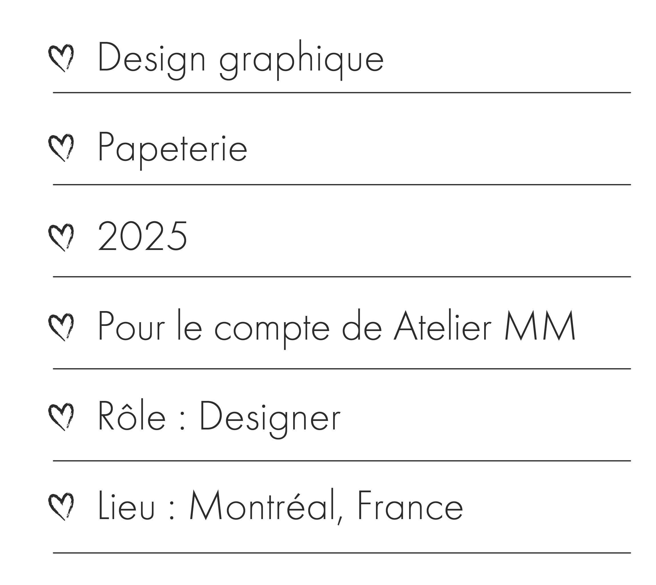 Description du projet: design graphique, papeterie, 2025, pour le compte d'Atelier MM, rôle designer, lieu Montréal.