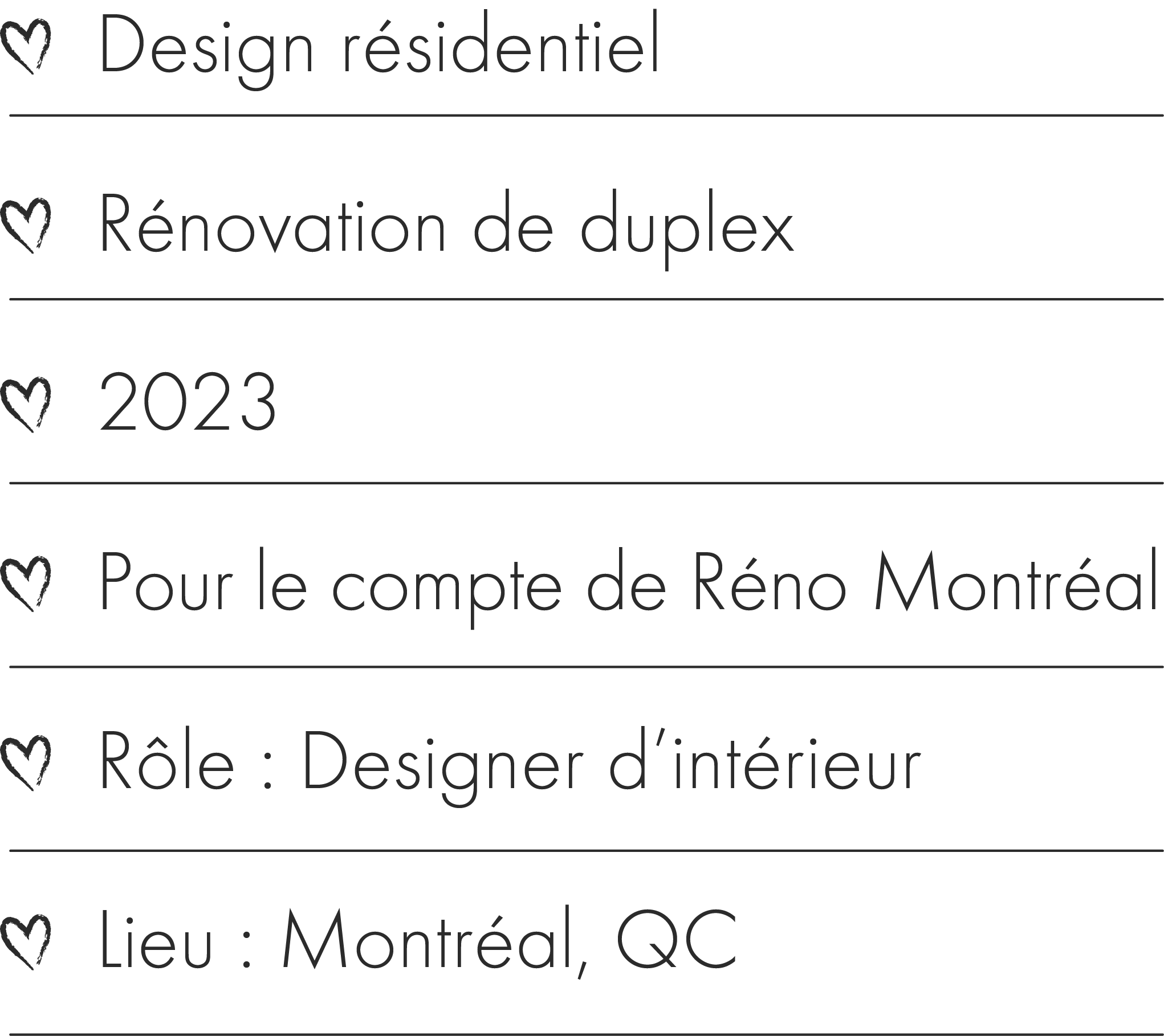 Texte en français décrivant un projet de rénovation résidentielle à Montréal en 2023 pour un compte de Réno Montréal, avec le rôle de designer d'intérieur.