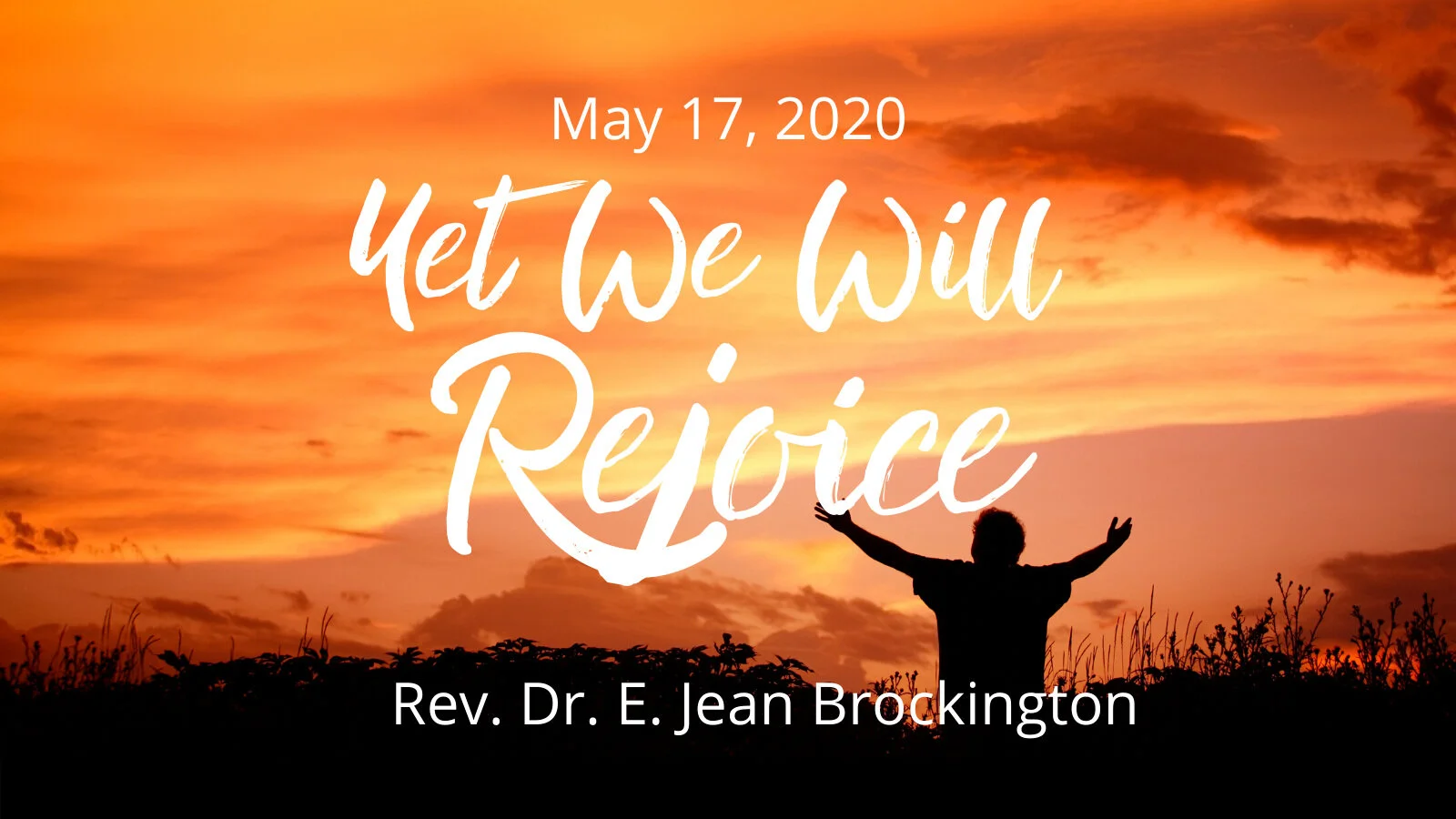 2020-05-17 Yet We Will Rejoice